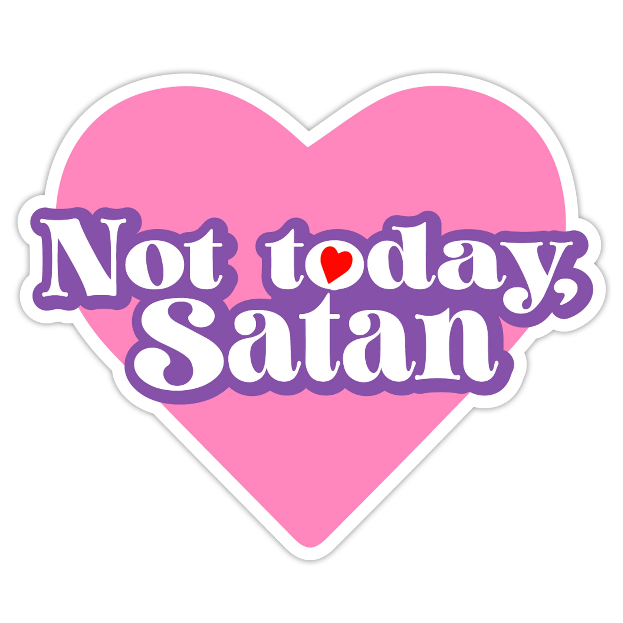 Not Today Satan Sticker - KosmicSoul