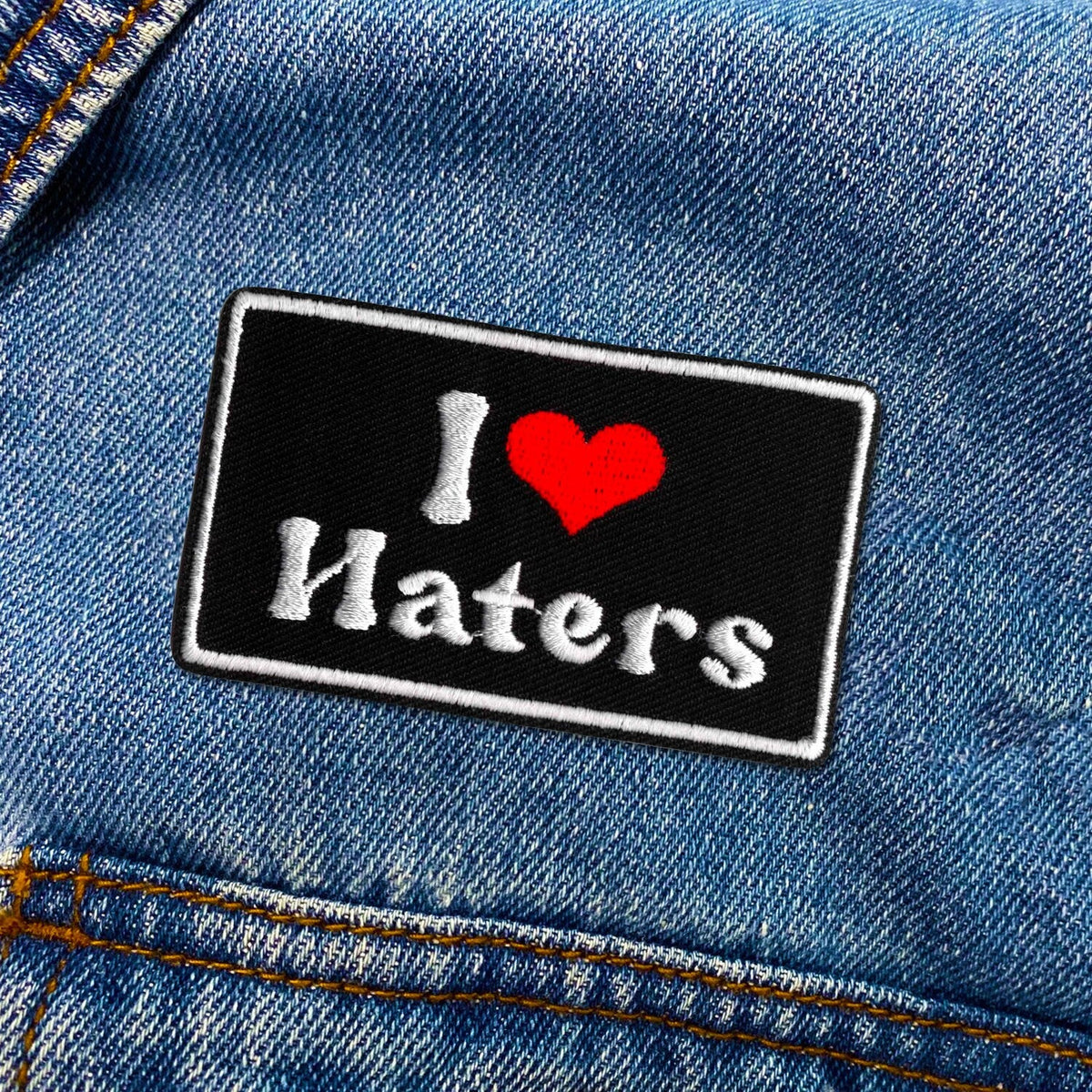 I Love Haters Patch - KosmicSoul